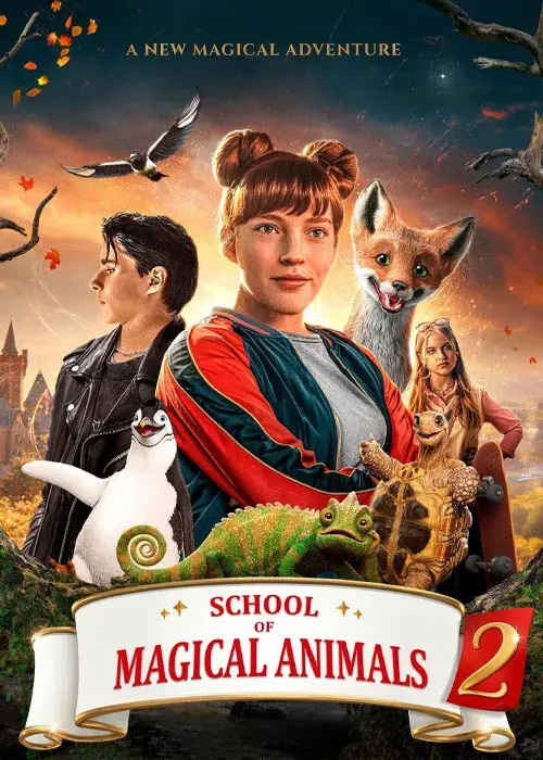 فیلم مدرسه حیوانات جادویی 2 (School of Magical Animals 2) پوستر