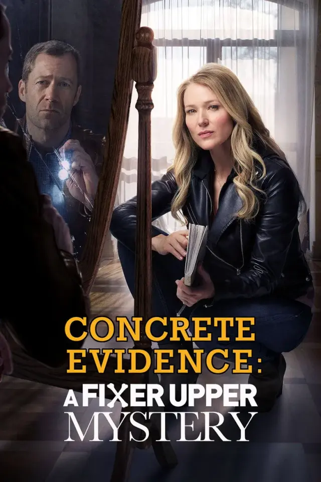 فیلم شواهد محکمه پسند: راز خانه قدیمی (Concrete Evidence: A Fixer Upper Mystery) پوستر
