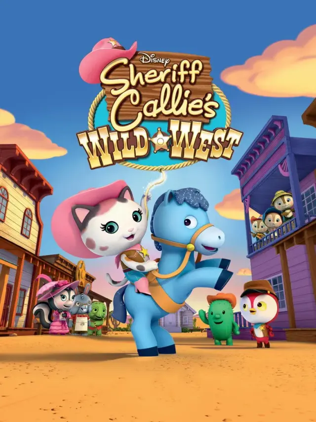 انیمیشن غرب وحشی کلانتر کالی (Sheriff Callie's Wild West) پوستر