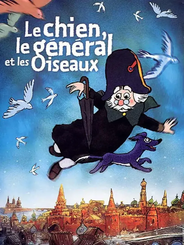 انیمیشن سگ، ژنرال و پرنده‌ها (Le chien, le général et les oiseaux) پوستر