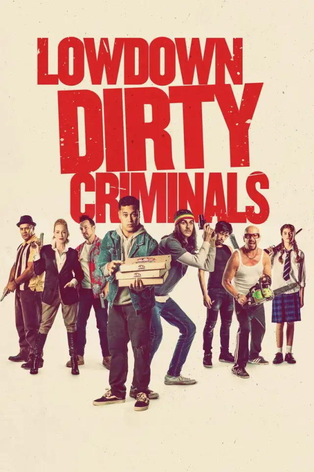 فیلم جنایتکاران خبیث حقیر (Lowdown Dirty Criminals) پوستر