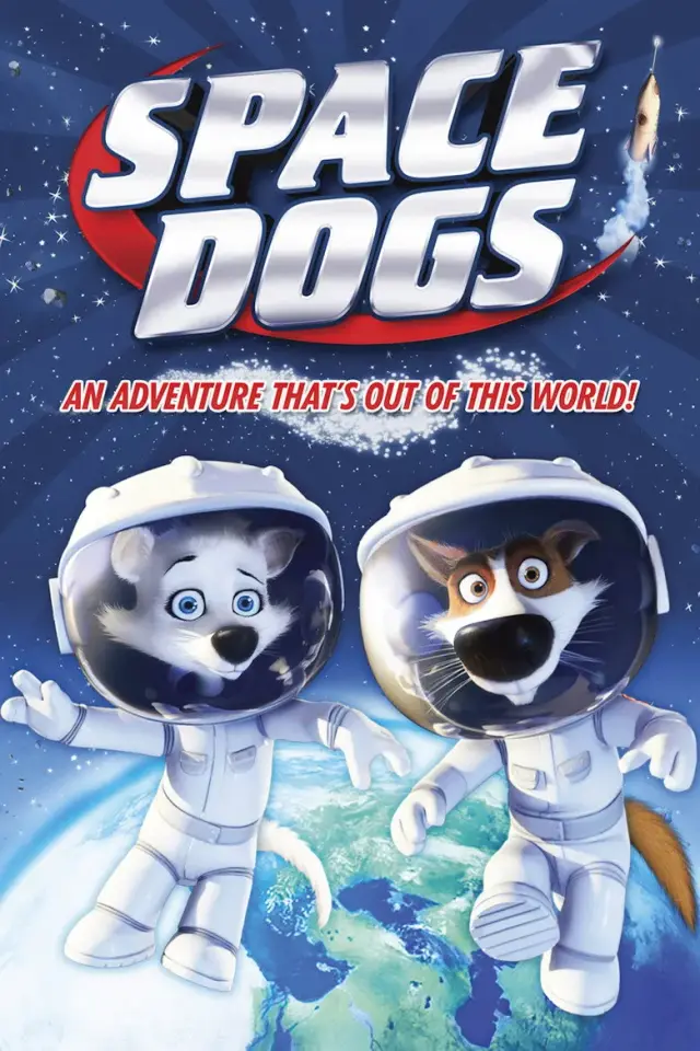 انیمیشن سگ های فضایی 2010 (Space Dogs) پوستر