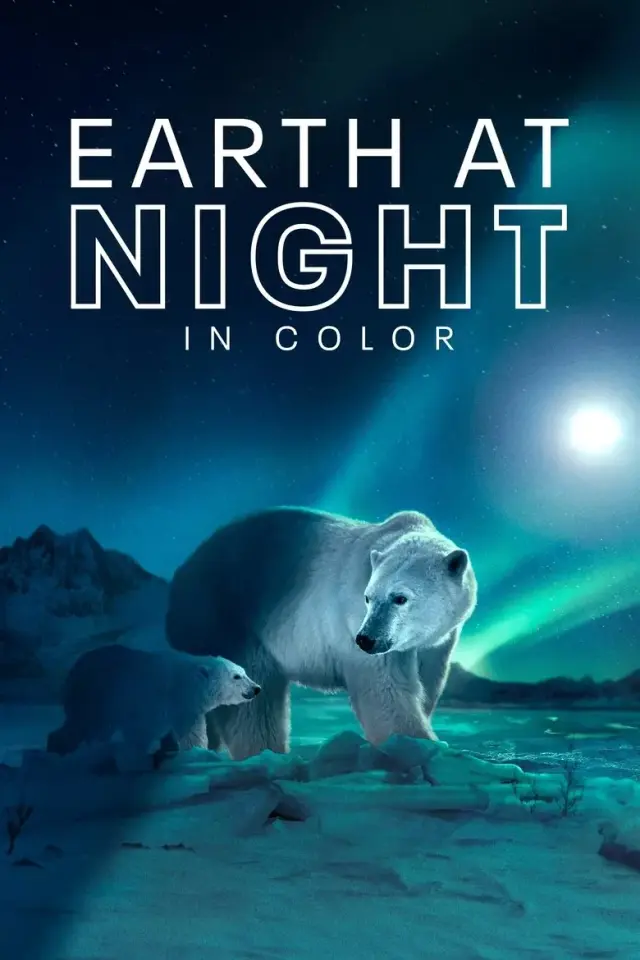 مستند زمین رنگی در تاریکی شب (Earth at Night in Color) پوستر