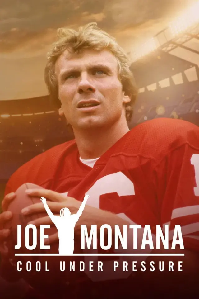 مستند جو مونتانا: آرامش در بحران (Joe Montana: Cool Under Pressure) پوستر