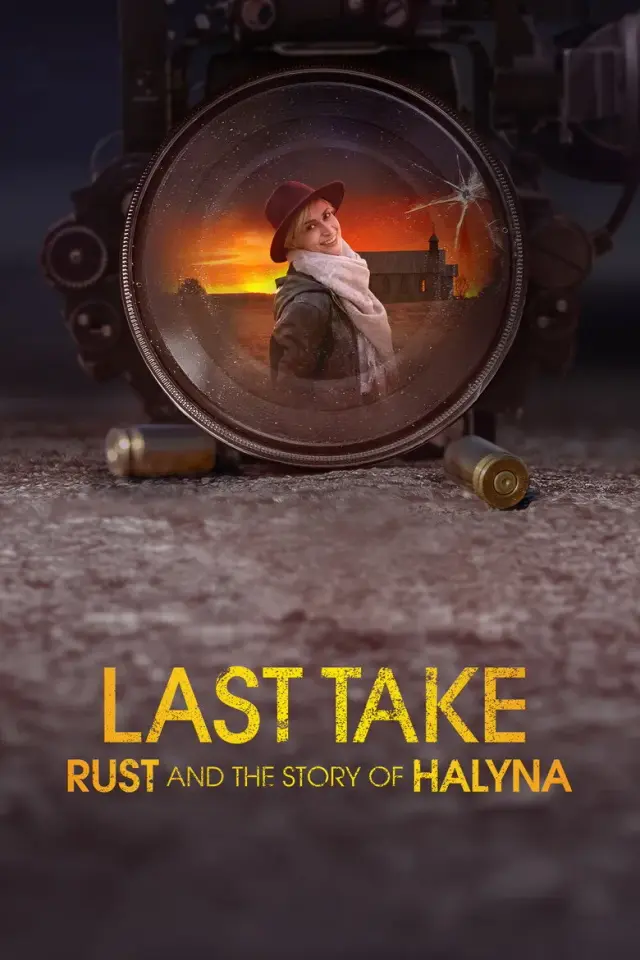 مستند آخرین برداشت: زنگار و داستان هالینا (Last Take: Rust and the Story of Halyna) پوستر