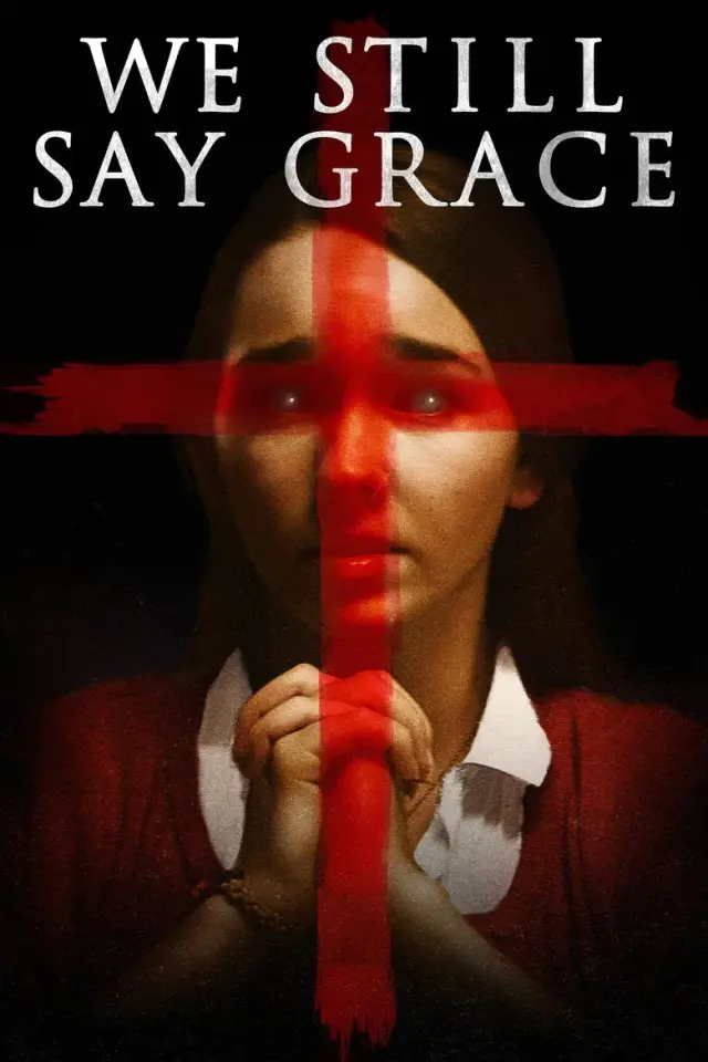 فیلم ما هنوز شکر می‌گوییم (We Still Say Grace) پوستر