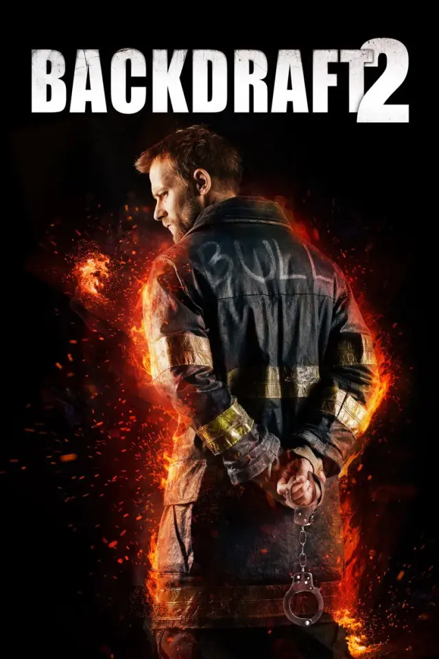 فیلم بازافروختگی ۲ (Backdraft 2) پوستر