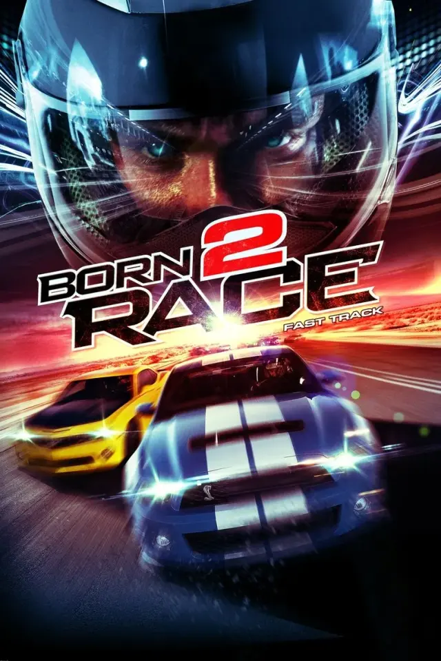 فیلم متولد شده برای مسابقه: مسیر سریع (Born to Race: Fast Track) پوستر
