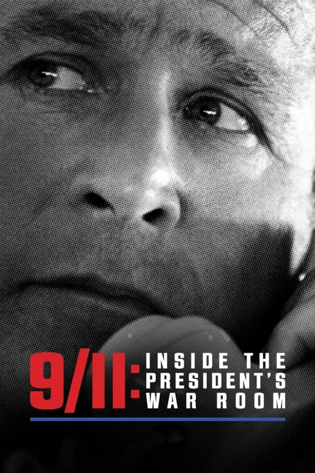 مستند ۹/۱۱: داخل اتاق جنگ رییس جمهور (9/11: Inside the President's War Room) پوستر