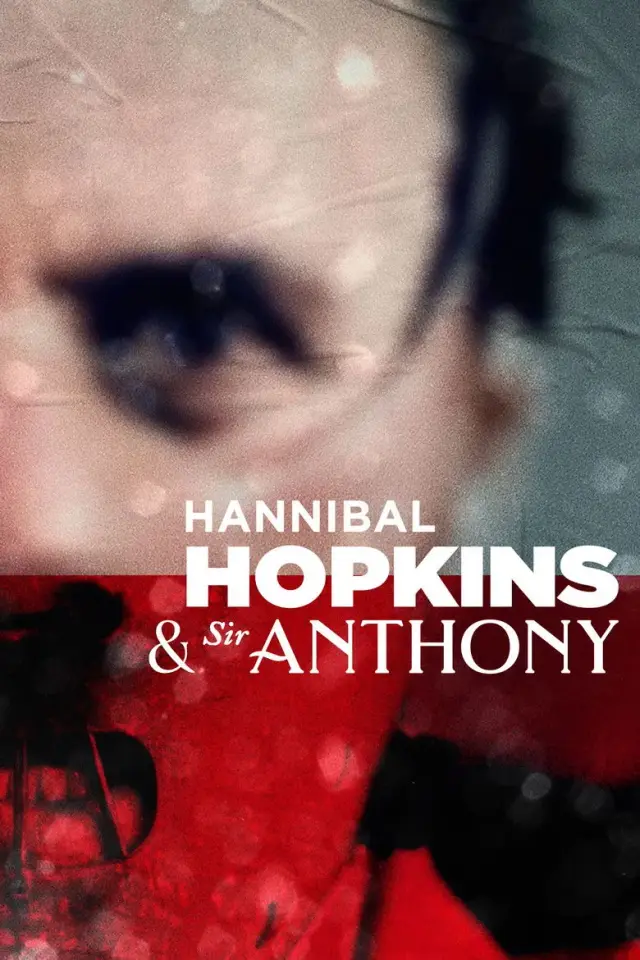 مستند هانیبال هاپکینز و سِر آنتونی (Hannibal Hopkins & Sir Anthony) پوستر