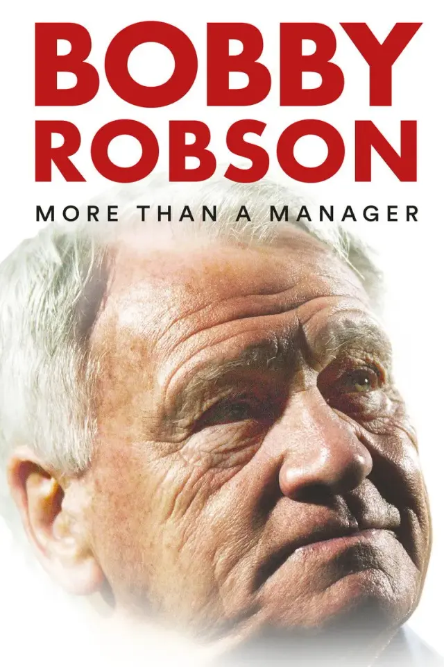 مستند بابی رابسون: فراتر از مربی (Bobby Robson: More Than a Manager) پوستر