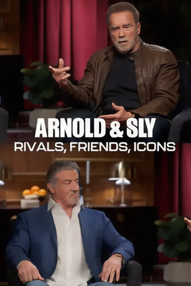 مستند آرنولد و سیلوستر: دو رقیب، دوست و اسطوره (Arnold & Sly: Rivals, Friends, Icons) پوستر