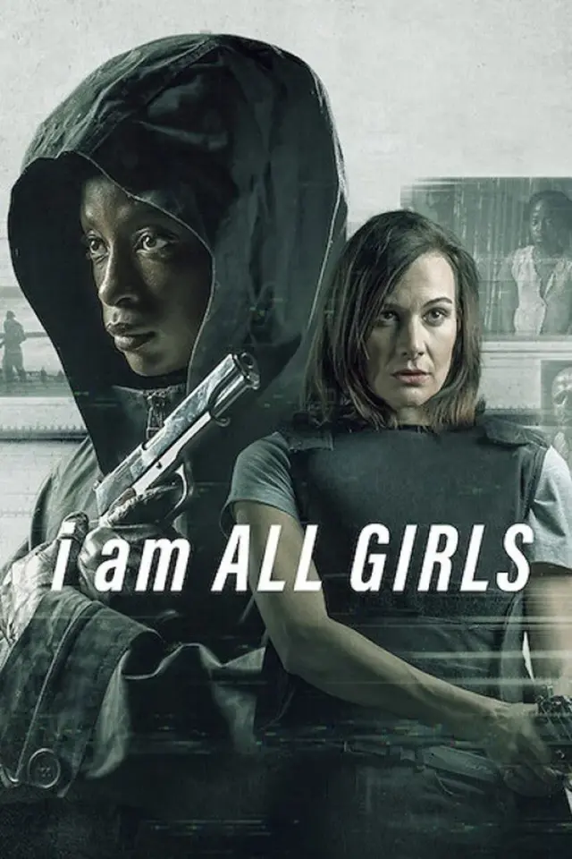 فیلم من همه دختران هستم (I Am All Girls) پوستر