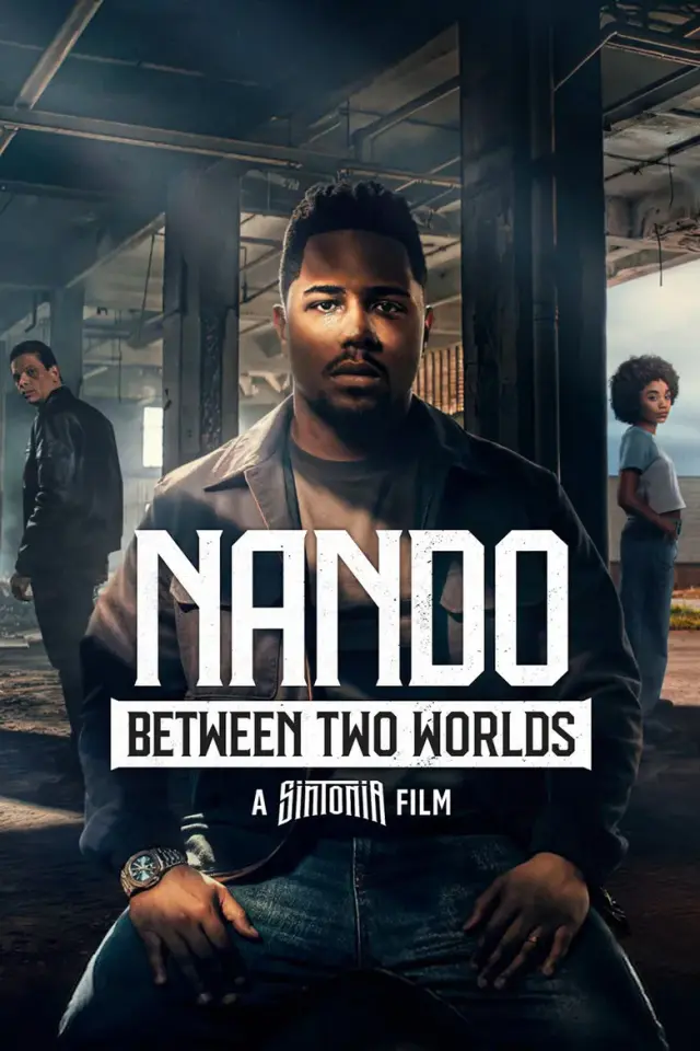 فیلم ناندو میان دو دنیا: فیلمی از سینتونیا (Nando Entre Dois Mundos - Um Filme Sintonia) پوستر