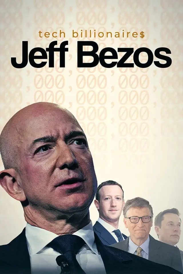 مستند میلیاردرهای حوزه تکنولوژی: جف بزوس (Tech Billionaires: Jeff Bezos) پوستر