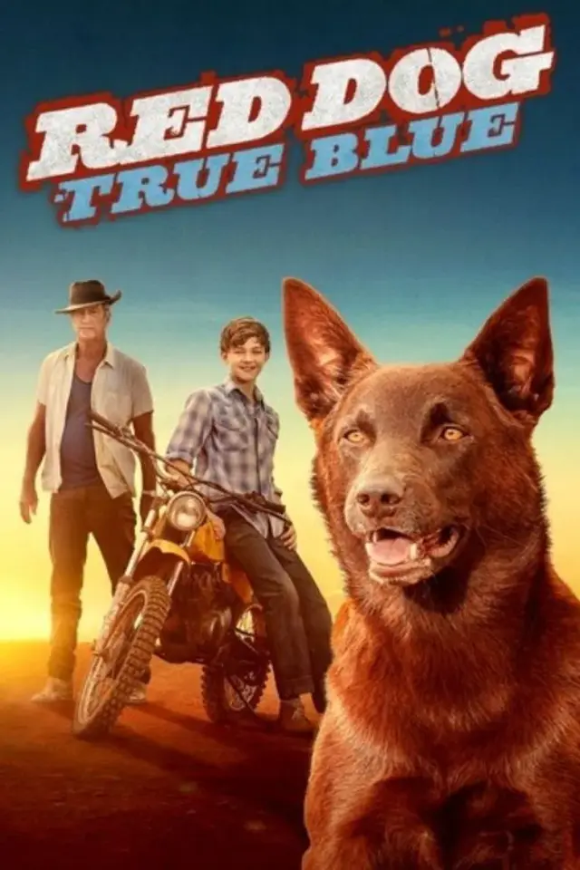 فیلم سگ قرمز: آبی واقعی (Red Dog: True Blue) پوستر