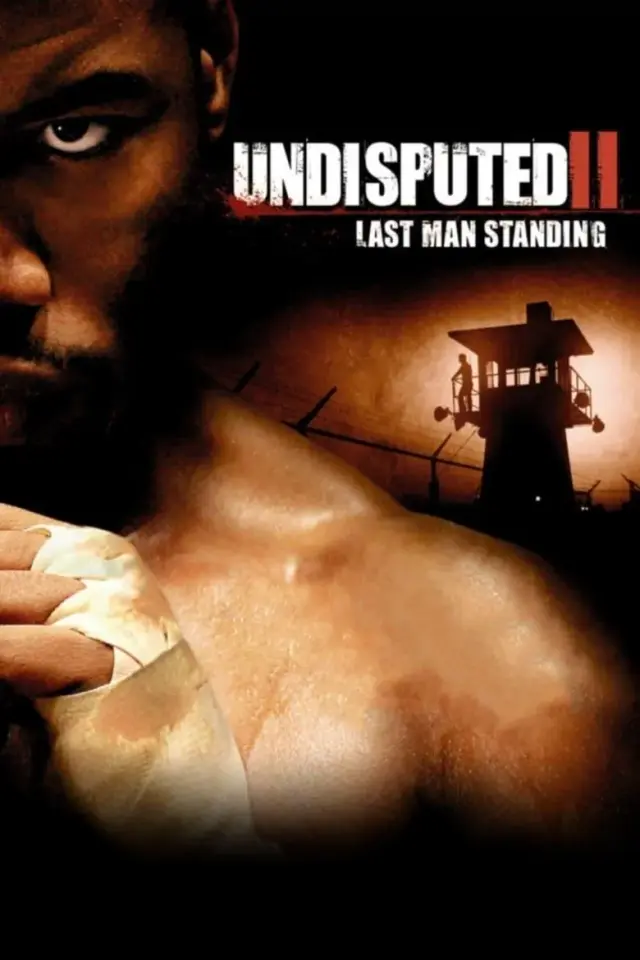 فیلم شکست‌ناپذیر 2: آخرین پایمرد (Undisputed 2: Last Man Standing) پوستر