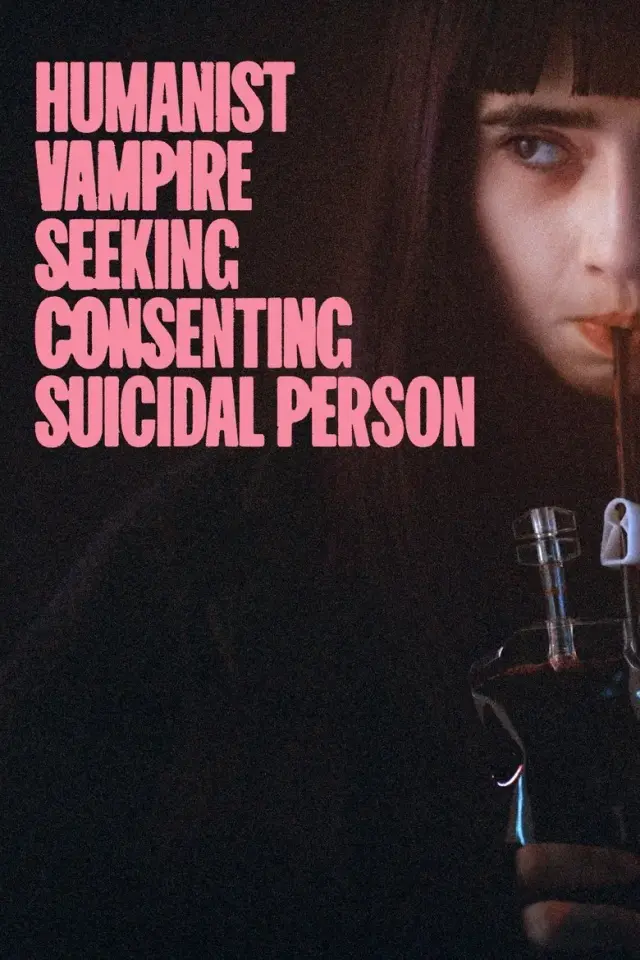 فیلم خون آشام انسان دوستی که به دنبال خودکشی های رضایتمندانه بود (Humanist Vampire Seeking Consenting Suicidal Person) پوستر