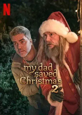 فیلم شبی که پدرم کریسمس را نجات داد 2 (The Night My Dad Saved Christmas 2) پوستر
