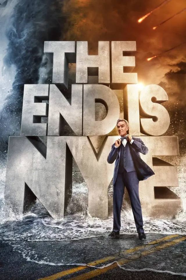 مستند پایان نزدیک است (The End Is Nye) پوستر