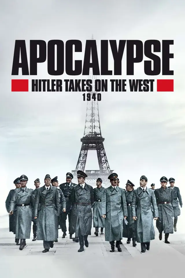مستند آخرالزمان: هیتلر غرب را فتح می‌کند (Apocalypse: Hitler Takes on the West) پوستر