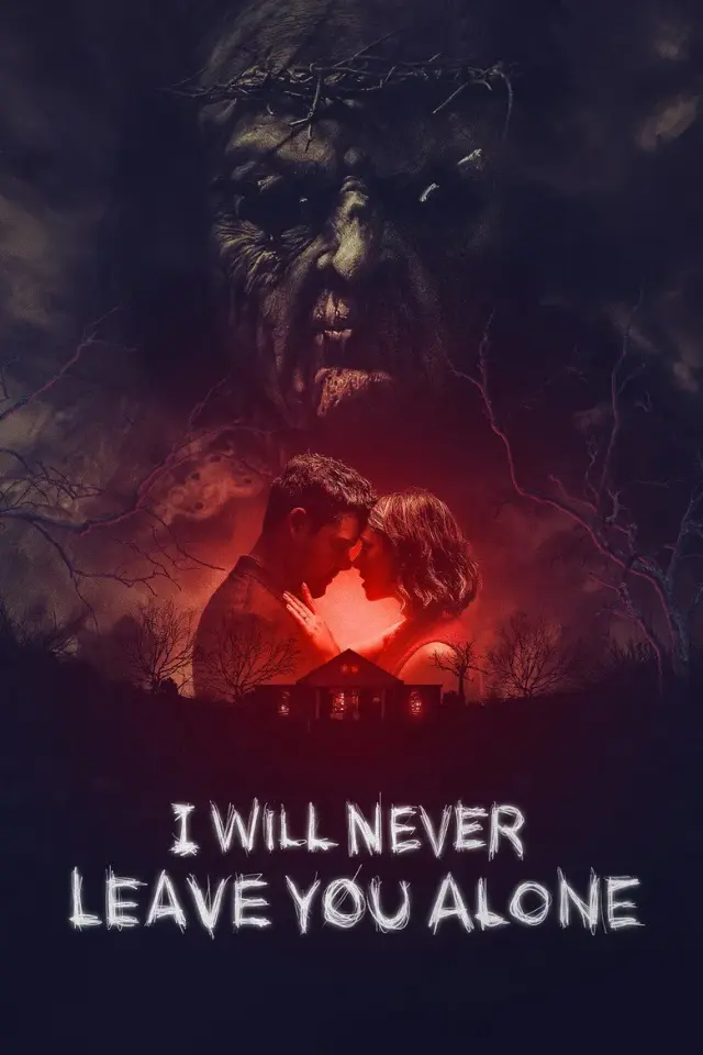 فیلم من هرگز تو را تنها نخواهم گذاشت (I Will Never Leave You Alone) پوستر