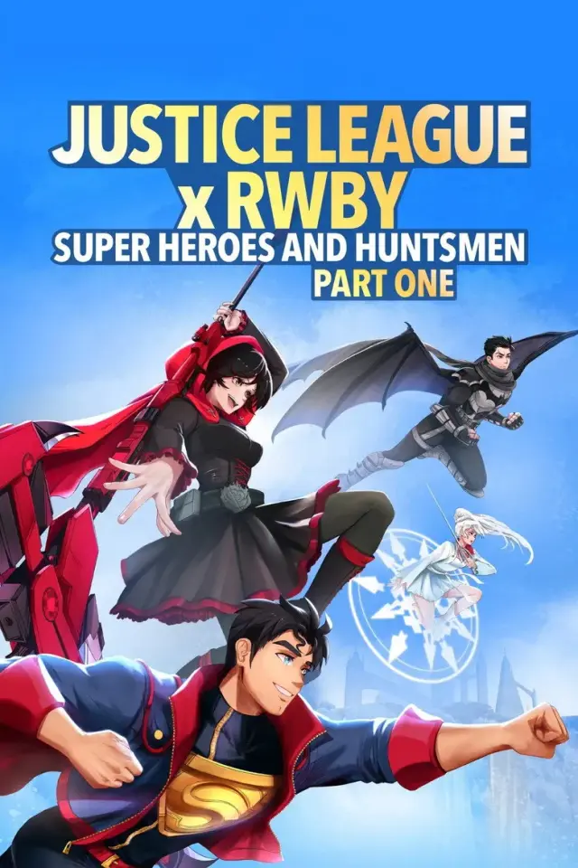 انیمیشن لیگ عدالت: ابرقهرمانان و شکارچیان (Justice League x RWBY: Super Heroes & Huntsmen, Part One) پوستر