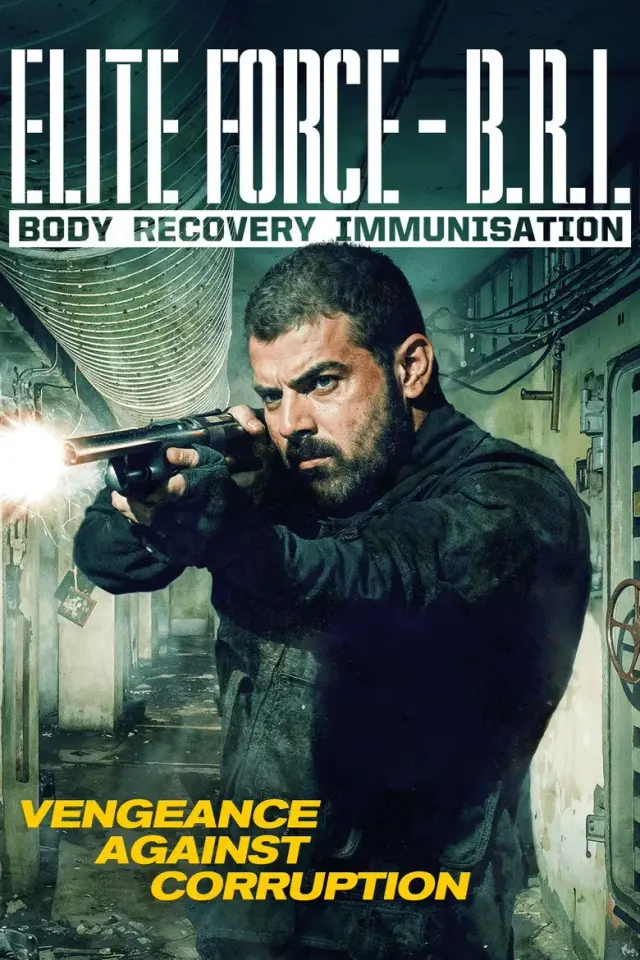 فیلم نیروی ویژه: عملیات احیای بدن (Elite Force: B.R.I. - Body Recovery Immunisation) پوستر