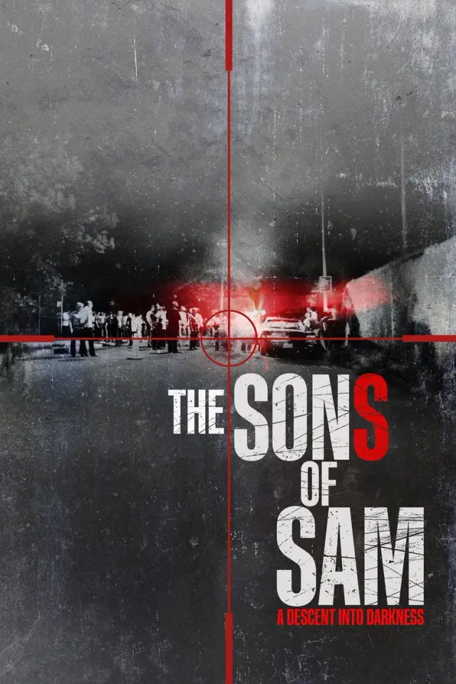 مستند پسران سم: سقوط در تاریکی (The Sons of Sam: A Descent into Darkness) پوستر