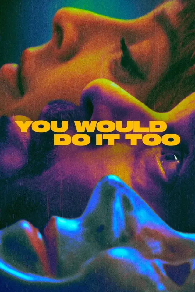 سریال تو هم همین کار را میکردی (You Would Do It Too) پوستر