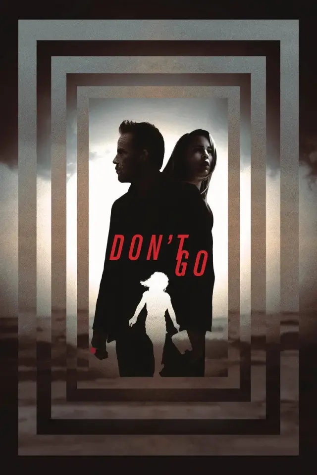 فیلم نرو 2018 (Don't Go) پوستر