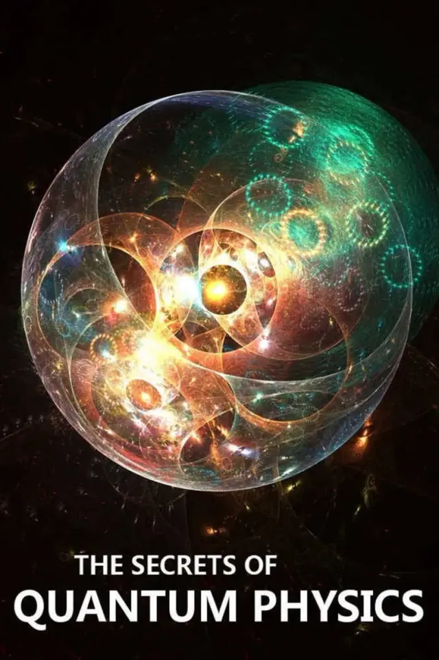 مستند اسرار فیزیک کوانتوم (The Secrets of Quantum Physics) پوستر
