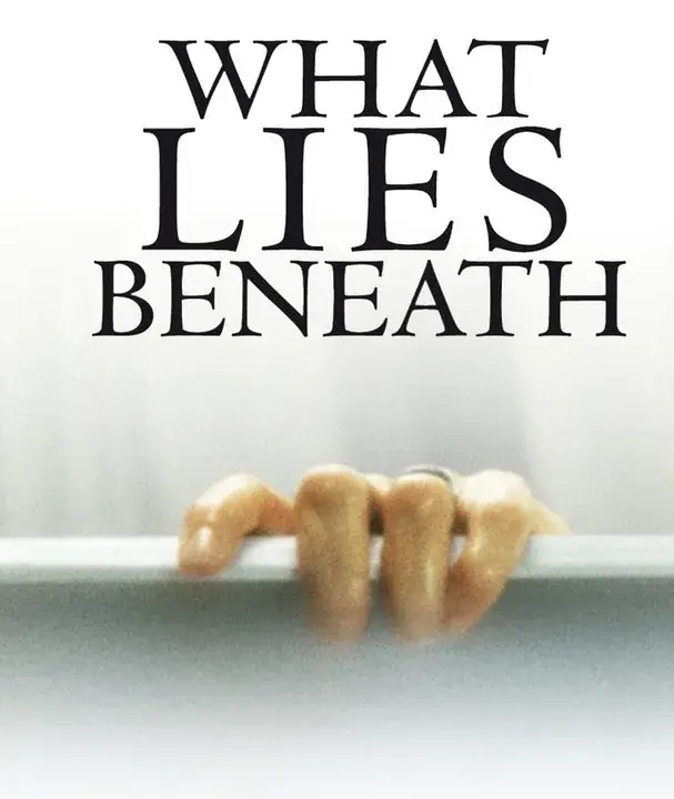 فیلم راز نهفته در اعماق (What Lies Beneath) پوستر