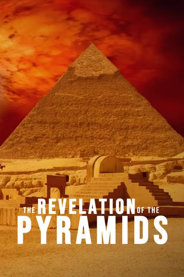مستند مکاشفه اهرام (The Revelation of the Pyramids) پوستر