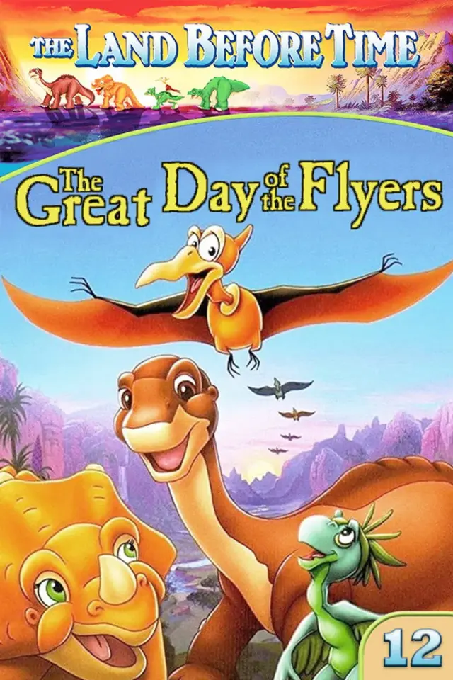 انیمیشن سرزمین قبل از تاریخ 12: روز بزرگ پرندگان (The Land Before Time XII: The Great Day of the Flyers) پوستر