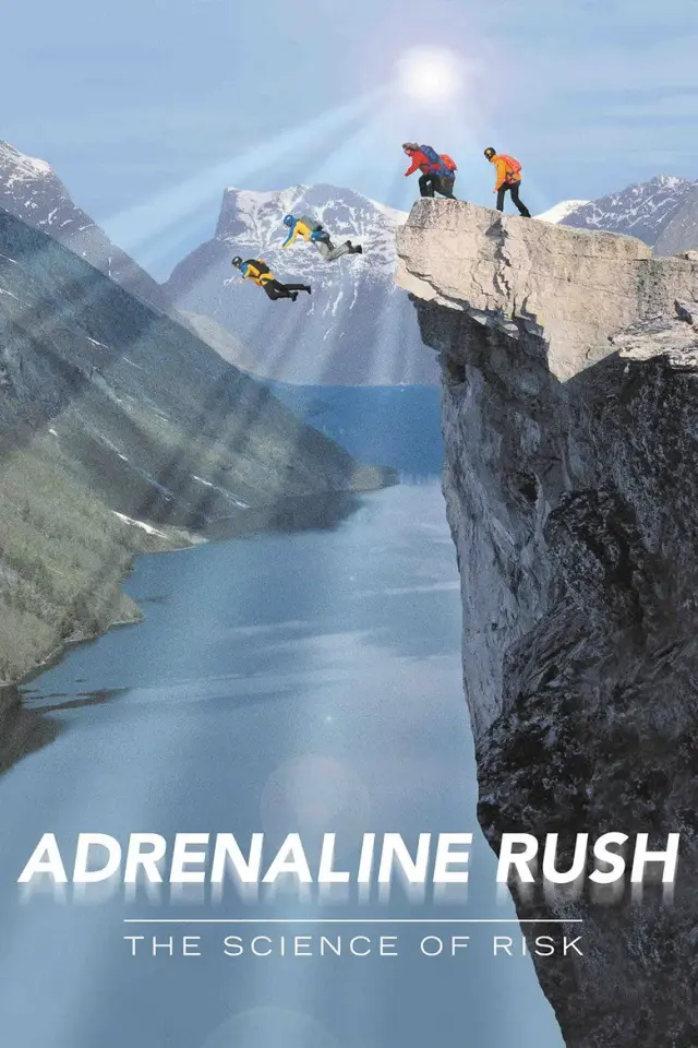 مستند آدرنالین راش: علم ریسک (Adrenaline Rush: The Science of Risk) پوستر