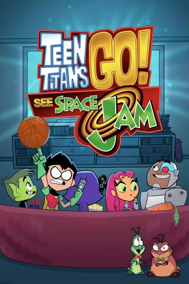انیمیشن تایتان های نوجوان به پیش: دیدن هرج و مرج فضایی (Teen Titans Go! See Space Jam) پوستر