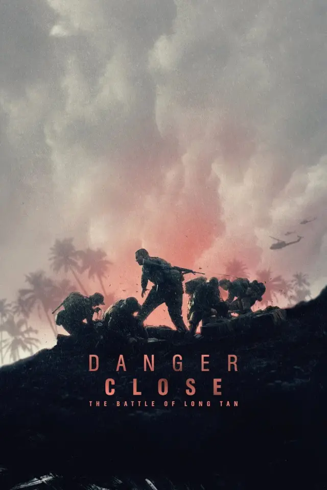فیلم خطر نزدیک است: نبرد لانگ تان (Danger Close) پوستر