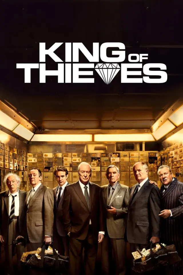 فیلم پادشاه دزدان 2018 (King of Thieves) پوستر