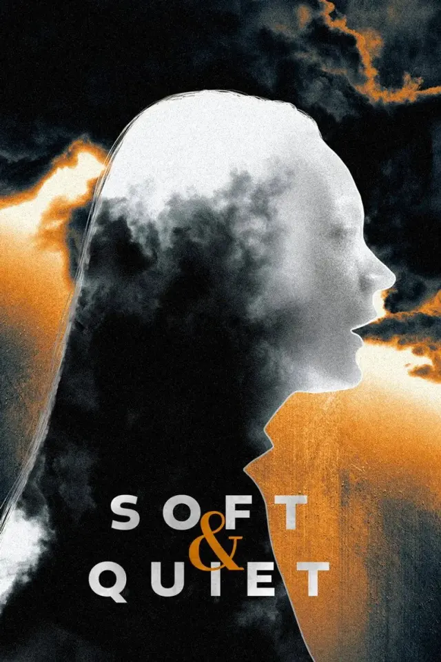 فیلم نرم و آرام (Soft & Quiet) پوستر