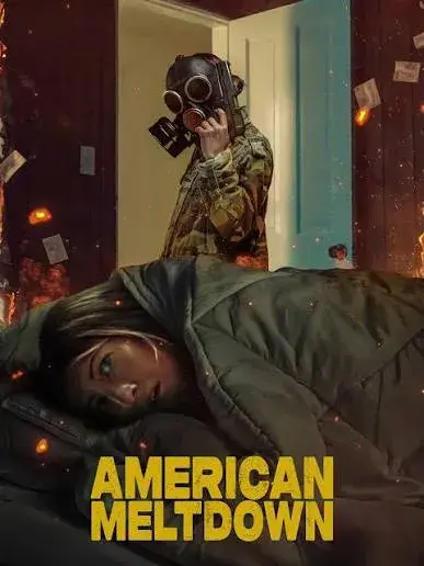 فیلم فروپاشی آمریکایی (American Meltdown) پوستر