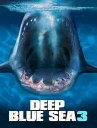 فیلم دریای آبی عمیق 3 (Deep Blue Sea 3) پوستر