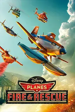 انیمیشن هواپیماها: آتش و نجات (Planes: Fire & Rescue) پوستر