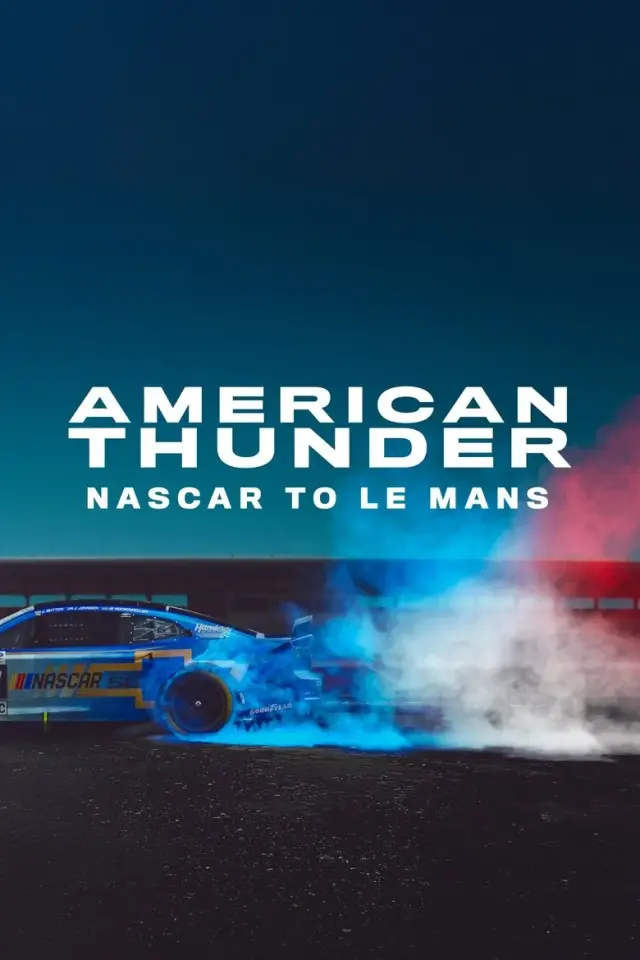 مستند طوفان آمریکایی: ناسکار در راه لومان (American Thunder: NASCAR to Le Mans) پوستر